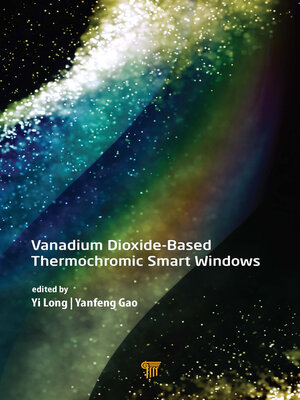 cover image of Vanadium Dioxide-Based Thermochromic Smart Windows
